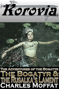The Bogatyr and the Rusalka's Lament