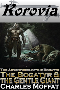 The Bogatyr and the Gentle Giant