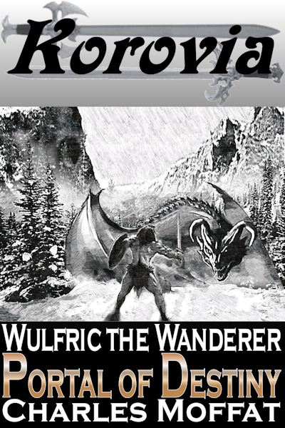 Portal of Destiny - Book I of the Wulfric the Wanderer Series
