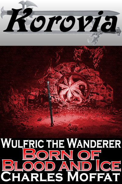 Wulfric: Born of Blood and Ice