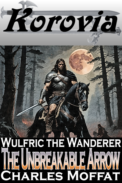 Wulfric: The Unbreakable Arrow
